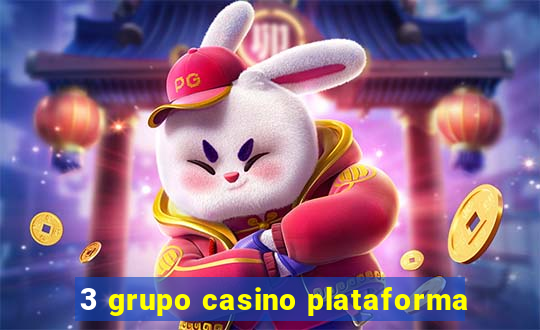 3 grupo casino plataforma